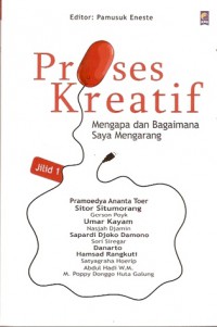 Image of Proses Kreatif : Mengapa dan Bagaimana Saya Mengarang ( Jilid 1)